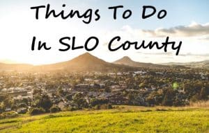 Read more about the article Things To Do In San Luis Obispo County